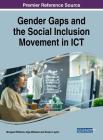 Gender Gaps and the Social Inclusion Movement in ICT Cover Image