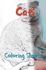Cat Coloring Sheets: 30 Cat Drawings, Coloring Sheets Adults Relaxation, Coloring Book for Kids, for Girls, Volume 10 By Julian Smith Cover Image