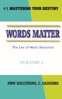 Words Matter: The Law of Word Attraction Cover Image