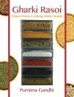 Gharki Rasoi: Indian Home Cooking Made Simple Cover Image