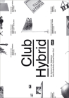 Club Hybrid: Ein Sommer in Der Nebelzone By Heidi Pretterhofer (Editor), Michael Rieper (Editor) Cover Image