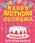Happy Birthday Georgina - The Big Birthday Activity Book: (Personalized Children's Activity Book) By Birthdaydr Cover Image