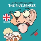 At School with Pongo and Tim: THE FIVE SENSES Book Series for Kids 5-12 years: Color Edition By Marco Cognigni (Editor), Giulia Segreti Cover Image