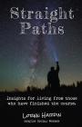 Straight Paths: Insights for living from those who have finished the course By Loren Hardin Cover Image
