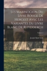 Les Mabinogion du Livre rouge de Hergest avec les variantes du Livre blanc de Rhydderch; Volume 2 By Joseph Marie 1847- Loth (Created by) Cover Image