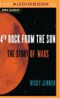 4th Rock from the Sun: The Story of Mars By Nicky Jenner, Suzannah Hampton (Read by) Cover Image