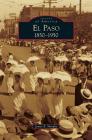 El Paso 1850-1950 Cover Image