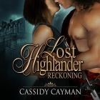 Reckoning (Lost Highlander #4) By Cassidy Cayman, Angela Dawe (Read by) Cover Image