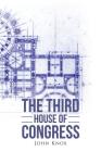 The Third House of Congress By John Knox Cover Image