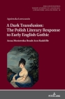 A Dark Transfusion: The Polish Literary Response to Early English Gothic; Anna Mostowska Reads Ann Radcliffe (Dis/Continuities #16) By Agnieszka Lowczanin Cover Image