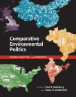 Comparative Environmental Politics: Theory, Practice, and Prospects (American and Comparative Environmental Policy) By Paul F. Steinberg (Editor), Stacy D. Vandeveer (Editor) Cover Image