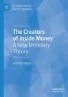 The Creators of Inside Money: A New Monetary Theory By D. Gareth Thomas, David S. Bywaters Cover Image