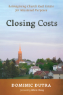 Closing Costs By Dominic Dutra, Albert Hung (Foreword by) Cover Image