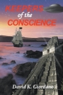 Keepers of the Conscience By David K. Giordano Cover Image
