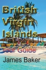 British Virgin Islands By James Baker Cover Image