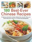 180 Best-Ever Chinese Recipes: A Fabulous Collection of Classic Dishes from All Over China and South-East Asia, Shown in 170 Stunning Photographs By Jenni Fleetwood Cover Image