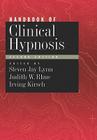Handbook of Clinical Hypnosis By Steven Jay Lynn (Editor), Judith W. Rhue (Editor), Irving Kirsch (Editor) Cover Image