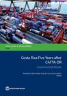 Costa Rica Five Years After Cafta-Dr: Assessing Early Results By Friederike (Fritzi) Koehler-Geib (Editor), Susana M. Sanchez (Editor) Cover Image