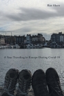 A Year Traveling in Europe During Covid-19 By Rae Akers Cover Image