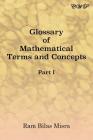 Glossary of Mathematical Terms and Concepts (Part I) (Mathematics) Cover Image