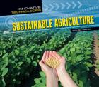 Sustainable Agriculture (Innovative Technologies) By Lisa Owings Cover Image