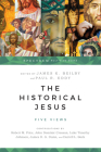 The Historical Jesus: Five Views (Spectrum Multiview Book) By James K. Beilby (Editor), Paul R. Eddy (Editor), Robert M. Price (Contribution by) Cover Image