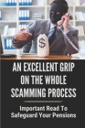 An Excellent Grip On The Whole Scamming Process: Important Read To Safeguard Your Pensions: Pension Scams Knowledge By Treva Shelp Cover Image