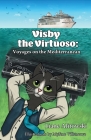 Visby the Virtuoso: Voyages on the Mediterranean Cover Image