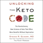 Unlocking the Keto Code: The Revolutionary New Science of Keto That Offers More Benefits Without Deprivation By Steven R. Gundry, Steven R. Gundry (Read by) Cover Image