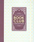 The Ultimate Book Club Organizer: A Planner For Your Reading Group By Chronicle Books Cover Image