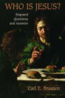 Who Is Jesus?: Disputed Questions and Answers By Carl E. Braaten Cover Image