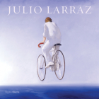 Julio Larraz: The Kingdom We Carry Inside By David Ebony, Ariel Larraz (Introduction by) Cover Image