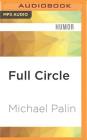Full Circle: A Pacific Journey with Michael Palin Cover Image