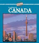 Looking at Canada (Looking at Countries) By Kathleen Pohl Cover Image