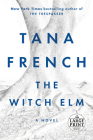 The Witch Elm: A Novel By Tana French Cover Image