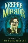 Keeper of the Mirror: The Portly Lady By Theresa Nellis Cover Image