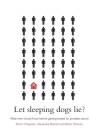 Let Sleeping Dogs Lie? By Simon Chapman, Alexandra Barratt, Martin Stockler Cover Image