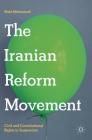 The Iranian Reform Movement: Civil and Constitutional Rights in Suspension By Majid Mohammadi Cover Image