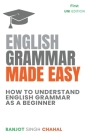 English Grammar Made Easy: How to Understand English Grammar as a Beginner Cover Image