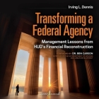 Transforming a Federal Agency: Management Lessons from Hud's Financial Reconstruction Cover Image