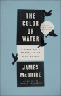 The Color of Water: A Black Man's Tribute to His White Mother By James McBride Cover Image