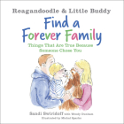 Reagandoodle and Little Buddy Find a Forever Family: Things That Are True Because Someone Chose You (Adventures of Reagandoodle and Little Buddy) By Sandi Swiridoff, Wendy Dunham, Michal Sparks (Artist) Cover Image