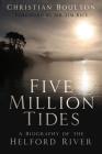 Five Million Tides: A Biography of the Helford River Cover Image