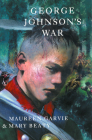 George Johnson's War By Maureen Garvie, Mary Beaty Cover Image