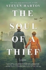 The Soul of a Thief: A Novel of World War II By Steven Hartov Cover Image