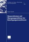 Steuerreformen Und Übergangsprobleme Bei Beteiligungsinvestitionen By Caren Sureth Cover Image