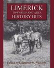 Limerick Township and Area History Bits By Catharine M. Vallieres (Editor) Cover Image