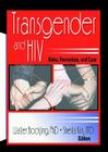 Transgender and HIV: Risks, Prevention, and Care By Walter Bockting, Sheila Kirk Cover Image