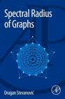 Spectral Radius of Graphs By Dragan Stevanovic Cover Image