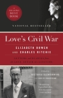 Love's Civil War: Elizabeth Bowen and Charles Ritchie By Victoria Glendinning (Editor) Cover Image